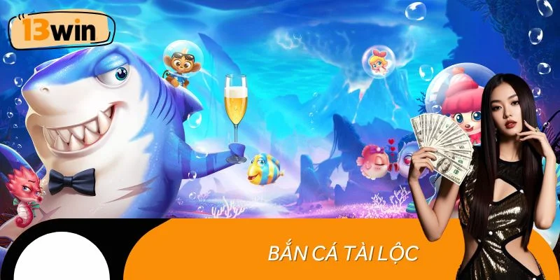 Bắn cá tài lộc