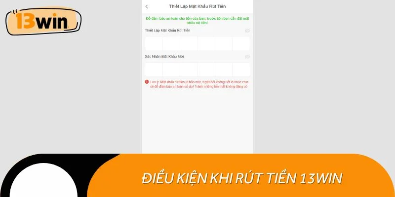 Những điều kiện cần hoàn tất trước khi rút tiền 13WIN